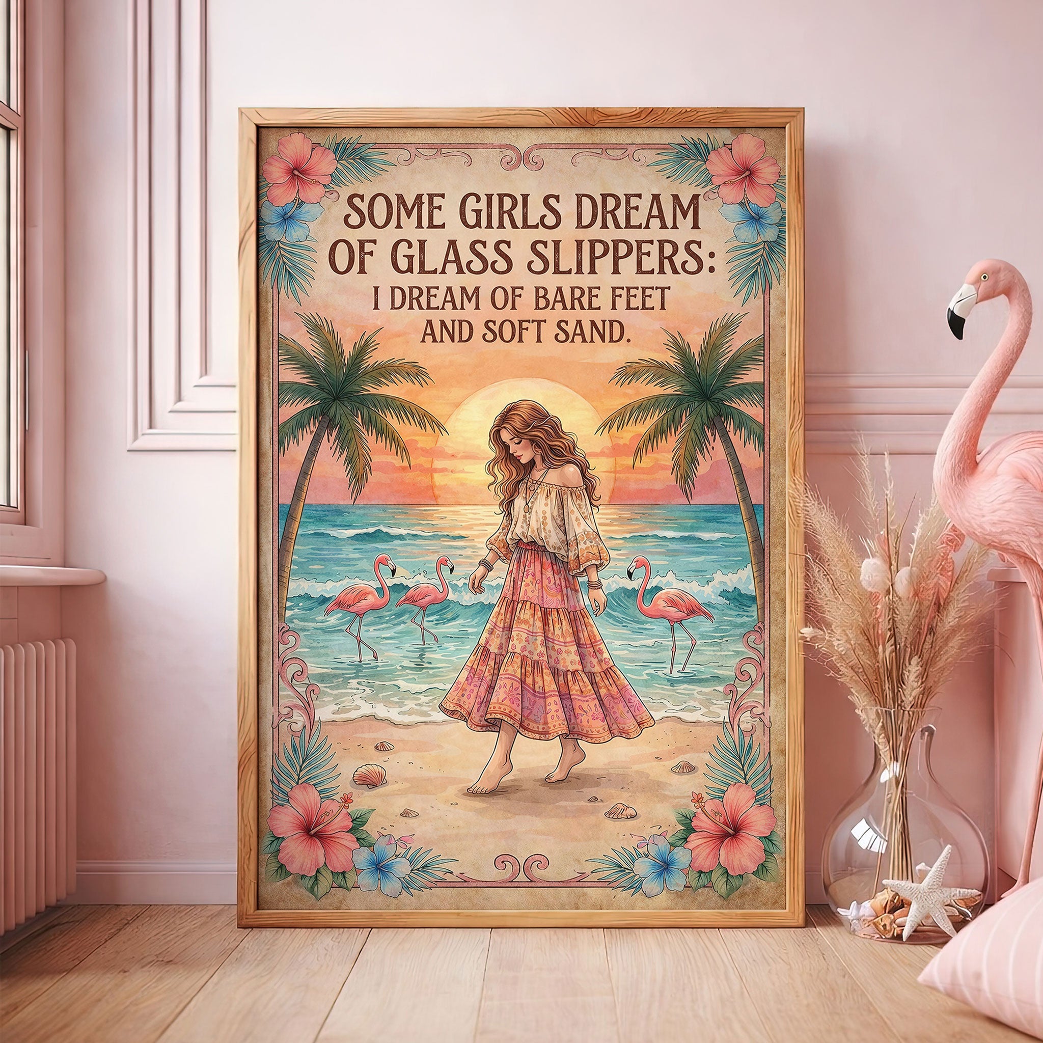 Some Girls Dream of Glass Slippers – Flamingo Beach Boho Girl Poster