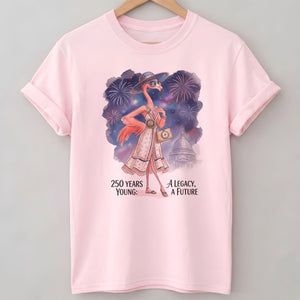 250 Years Young A Legacy A Future Flamingo July 4th Shirt - FlamingoAholic