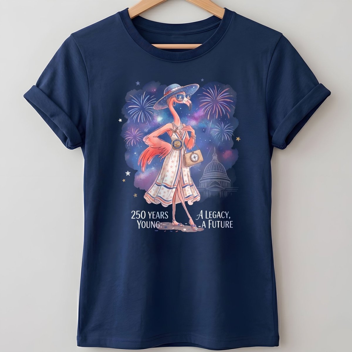 250 Years Young A Legacy A Future Flamingo July 4th Shirt - FlamingoAholic