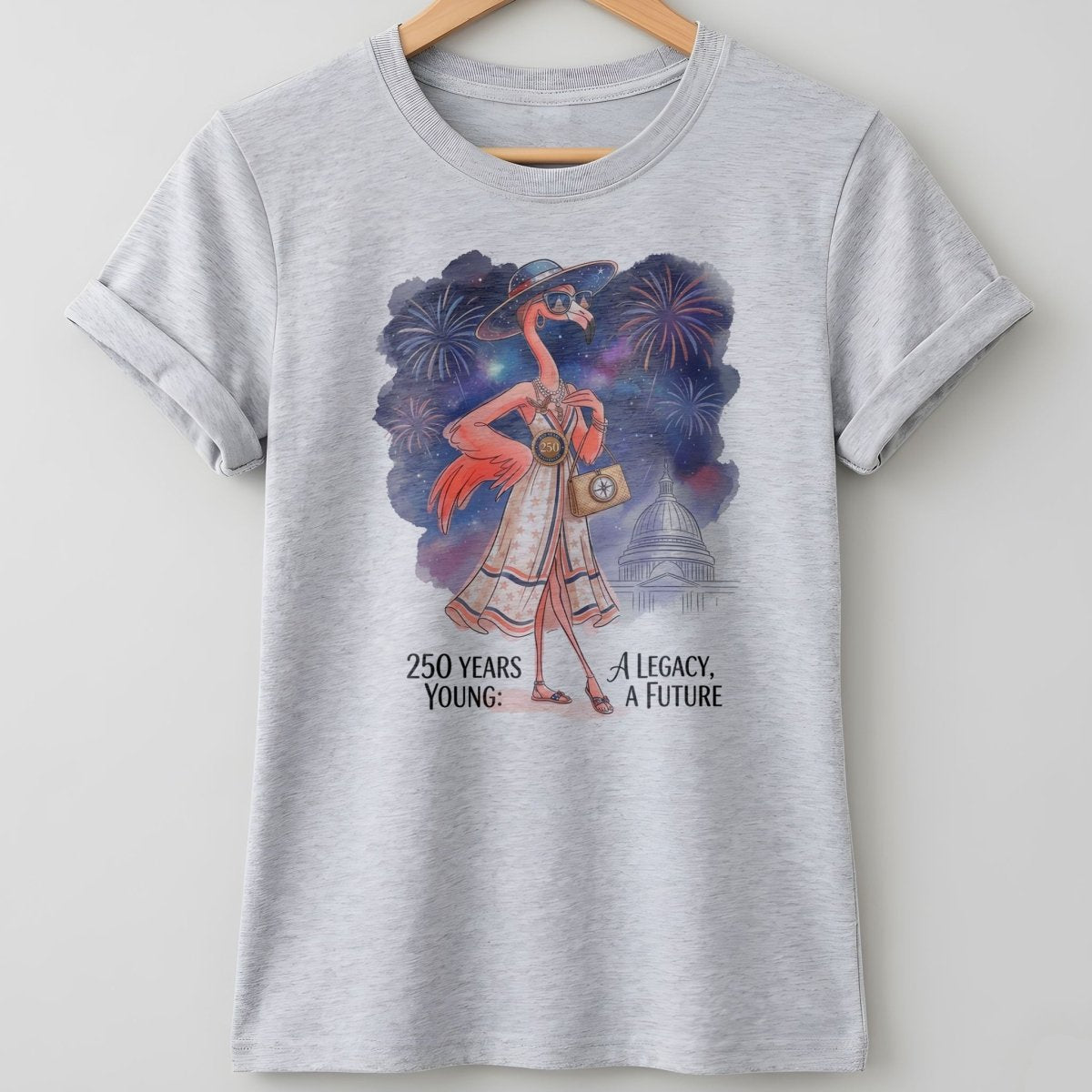 250 Years Young A Legacy A Future Flamingo July 4th Shirt - FlamingoAholic