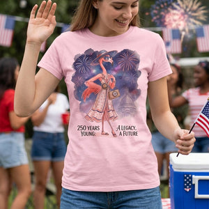 250 Years Young A Legacy A Future Flamingo July 4th Shirt - FlamingoAholic