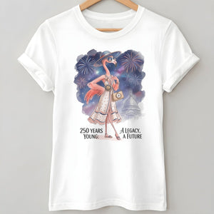 250 Years Young A Legacy A Future Flamingo July 4th Shirt - FlamingoAholic