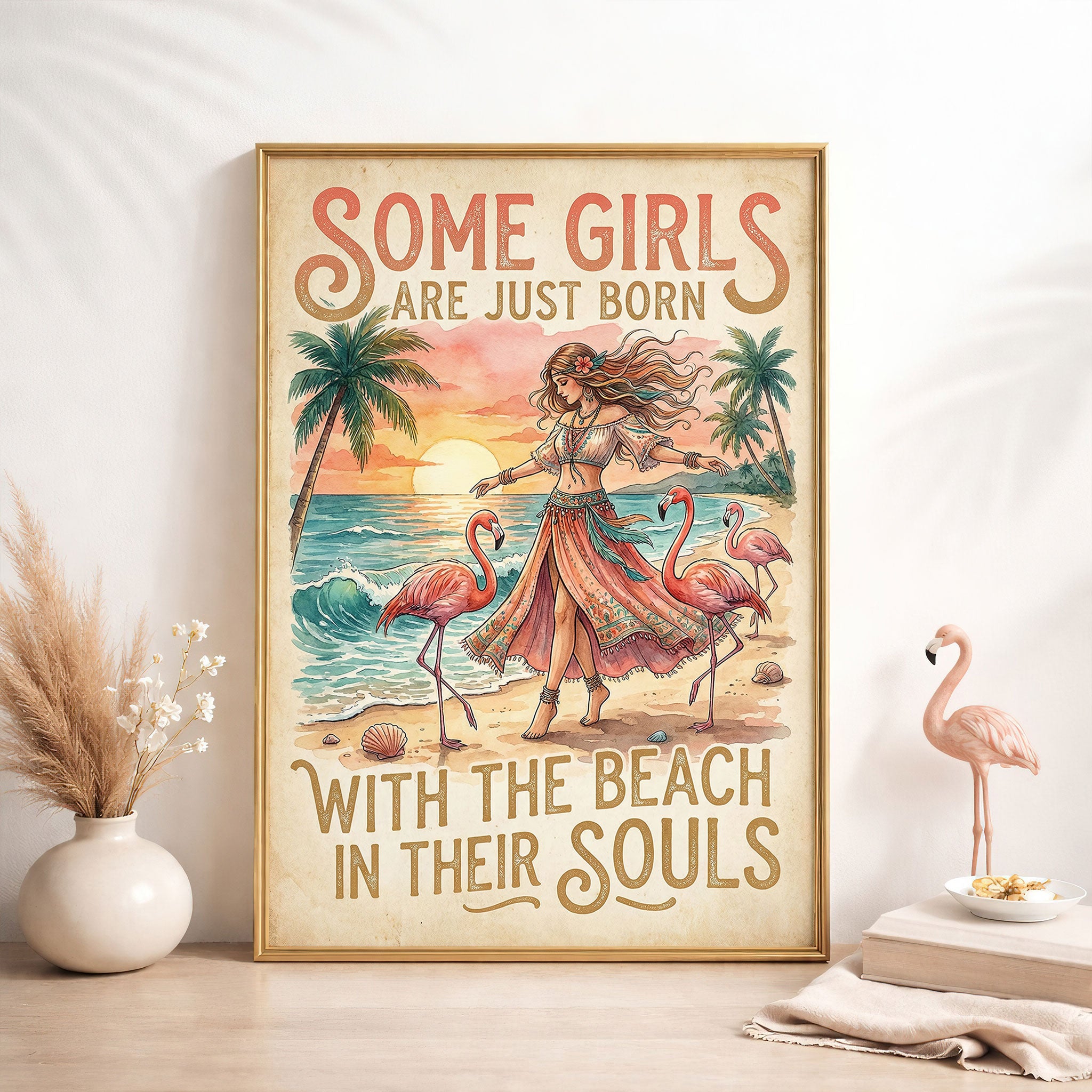 Some Girls Are Just Born With The Beach In Their Souls Poster - Boho Flamingo Coastal Wall Art for Beach Lovers