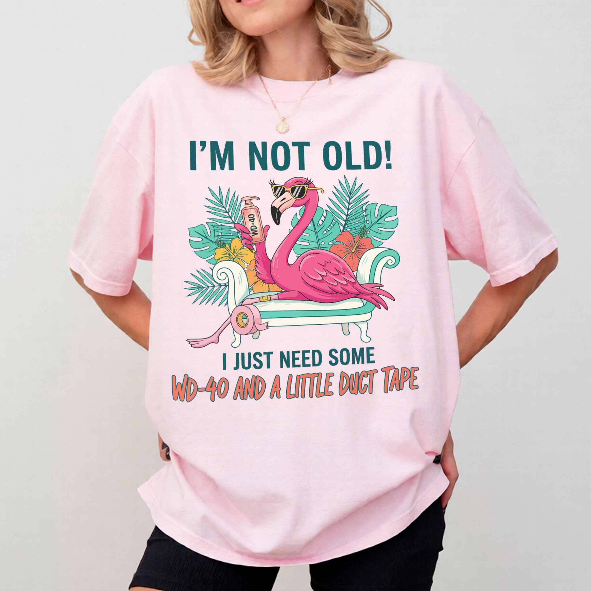 Hilarious Flamingo Quote T-Shirt - I'm Not Old WD-40 Funny Graphic Tee for Women