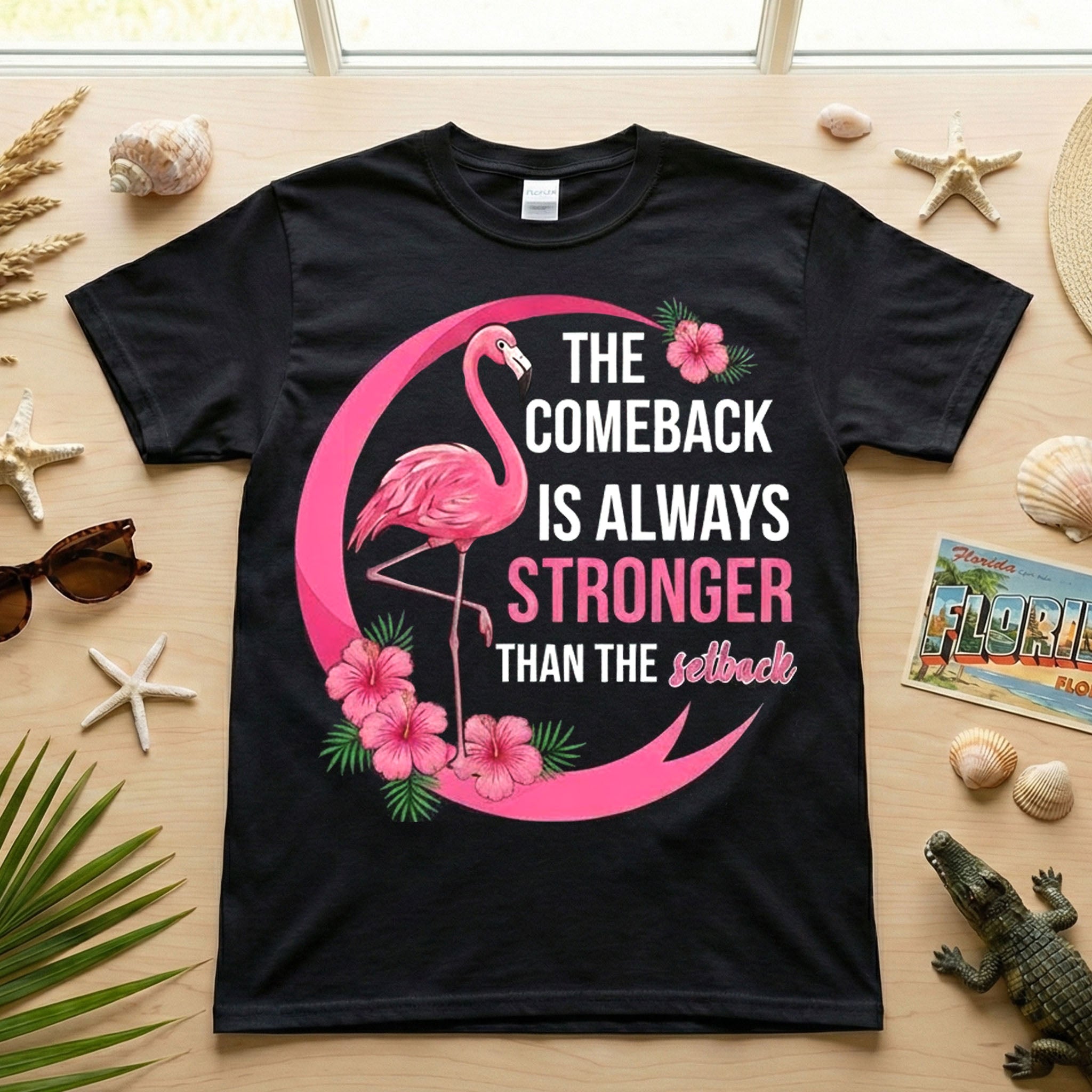 The comeback is always stronger than the setback - Flamingo Shirt
