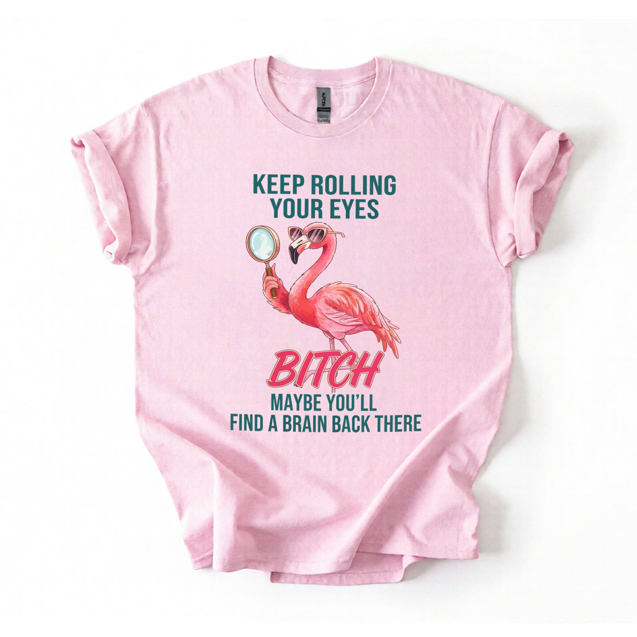 Sarcastic Pink Flamingo T-Shirt - Keep Rolling Your Eyes Funny Quote Tee