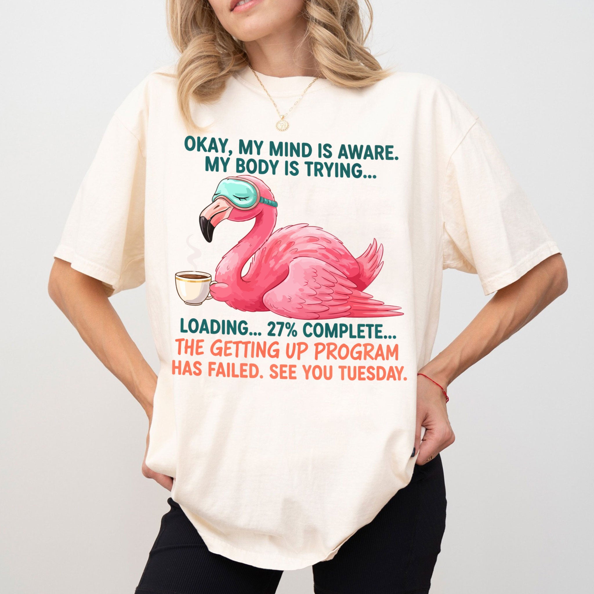 Hilarious Tired Flamingo Coffee T-Shirt - The Ultimate "Getting Up Program Failed" Tee