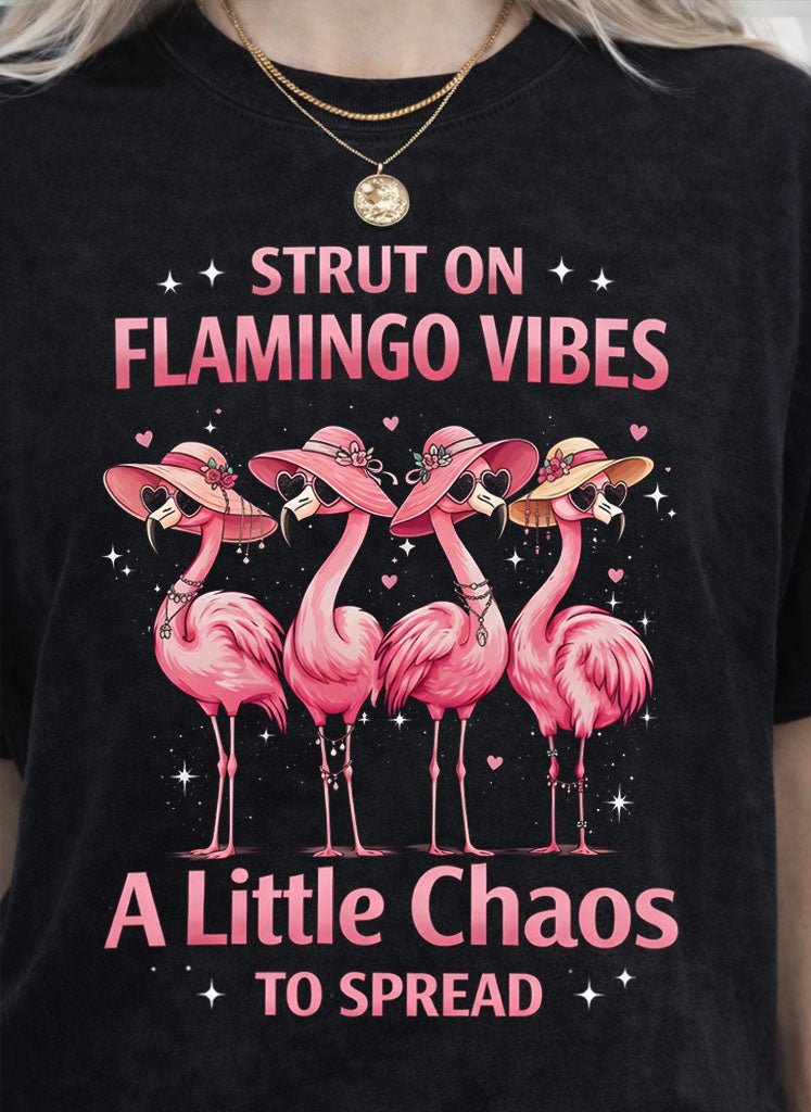 A Little Chaos - Flamingo Shirt - FlamingoAholic