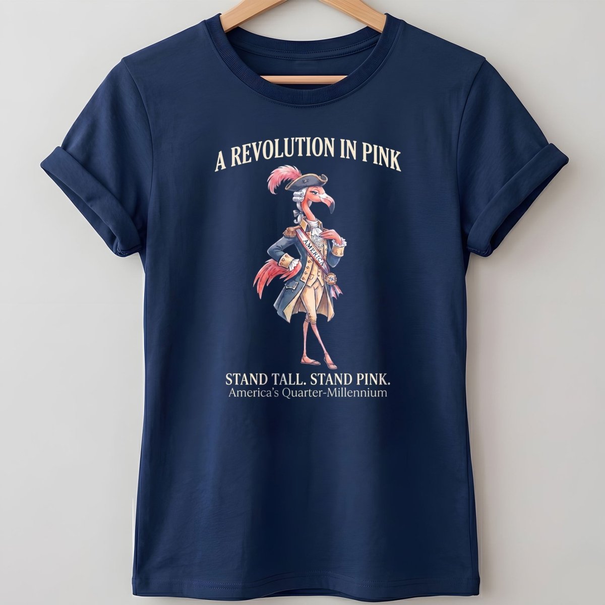 A Revolution In Pink Patriotic Flamingo America's 250 Years Shirt - FlamingoAholic