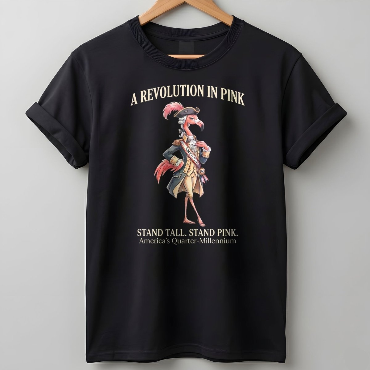 A Revolution In Pink Patriotic Flamingo America's 250 Years Shirt - FlamingoAholic