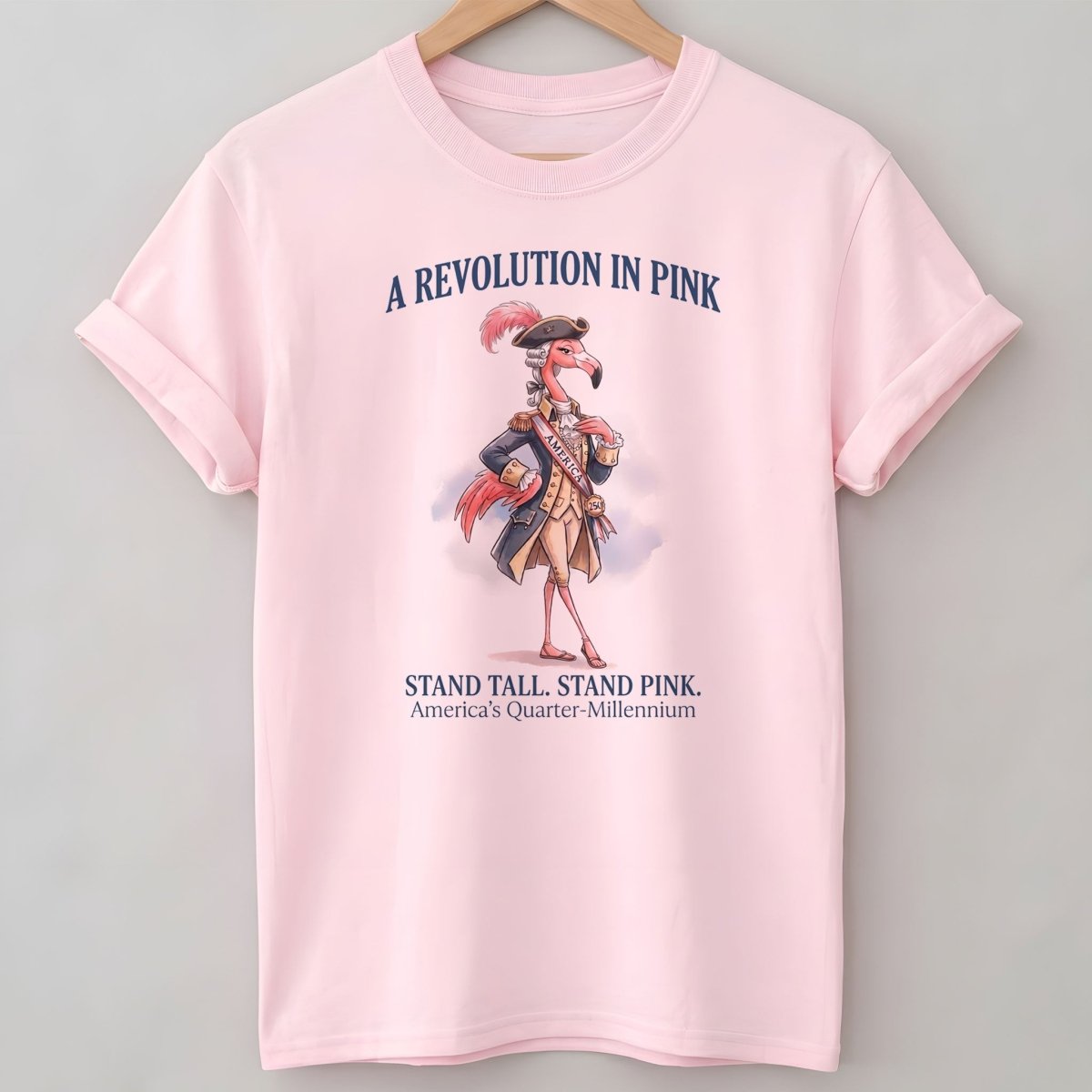 A Revolution In Pink Patriotic Flamingo America's 250 Years Shirt - FlamingoAholic