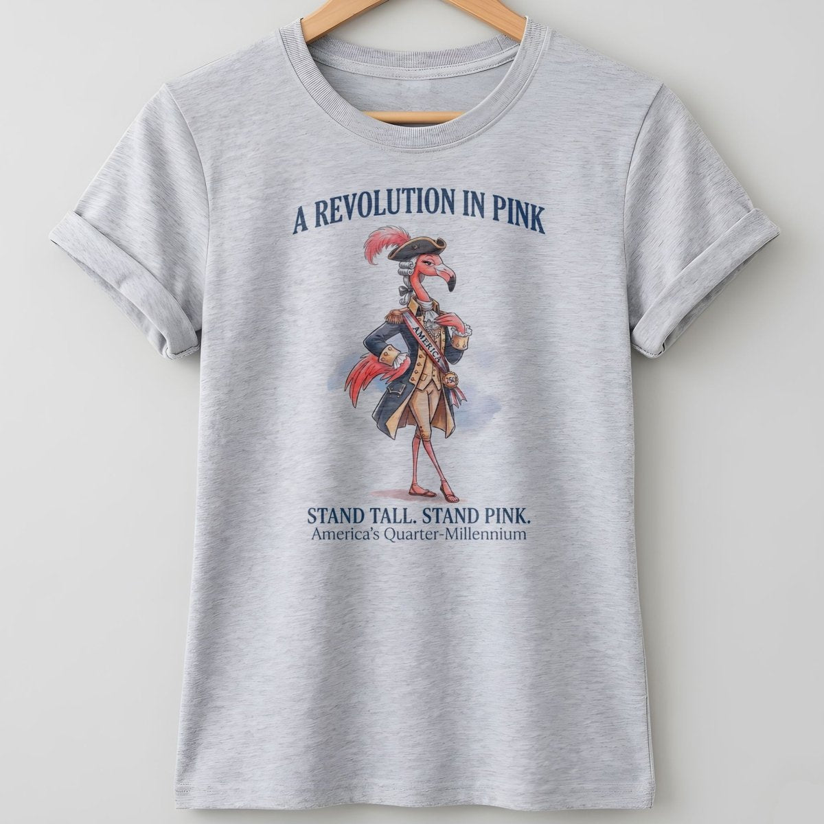 A Revolution In Pink Patriotic Flamingo America's 250 Years Shirt - FlamingoAholic