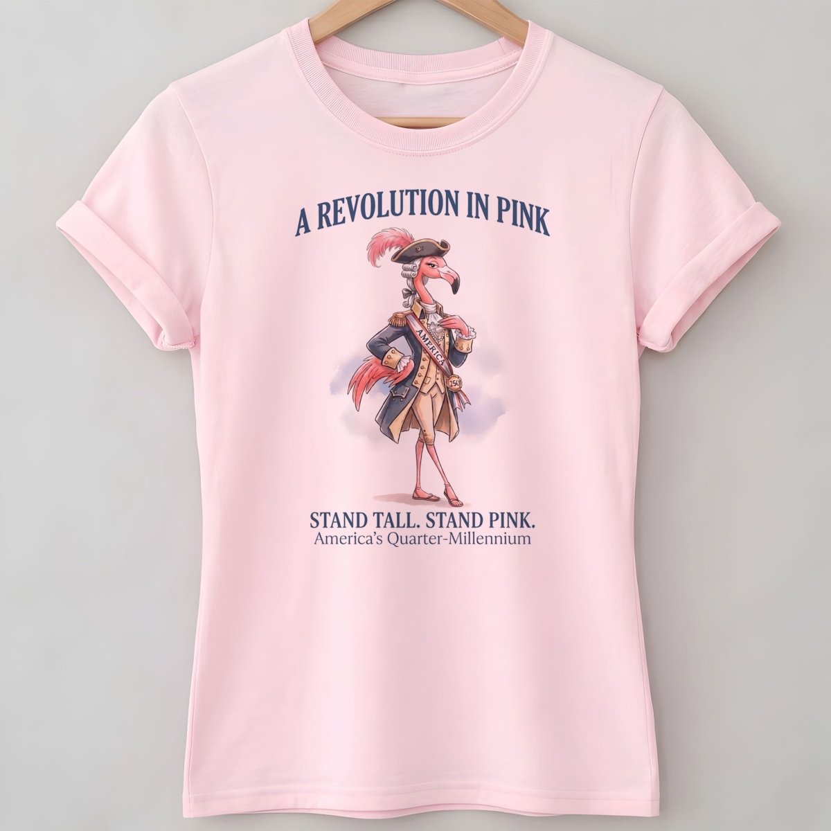 A Revolution In Pink Patriotic Flamingo America's 250 Years Shirt - FlamingoAholic