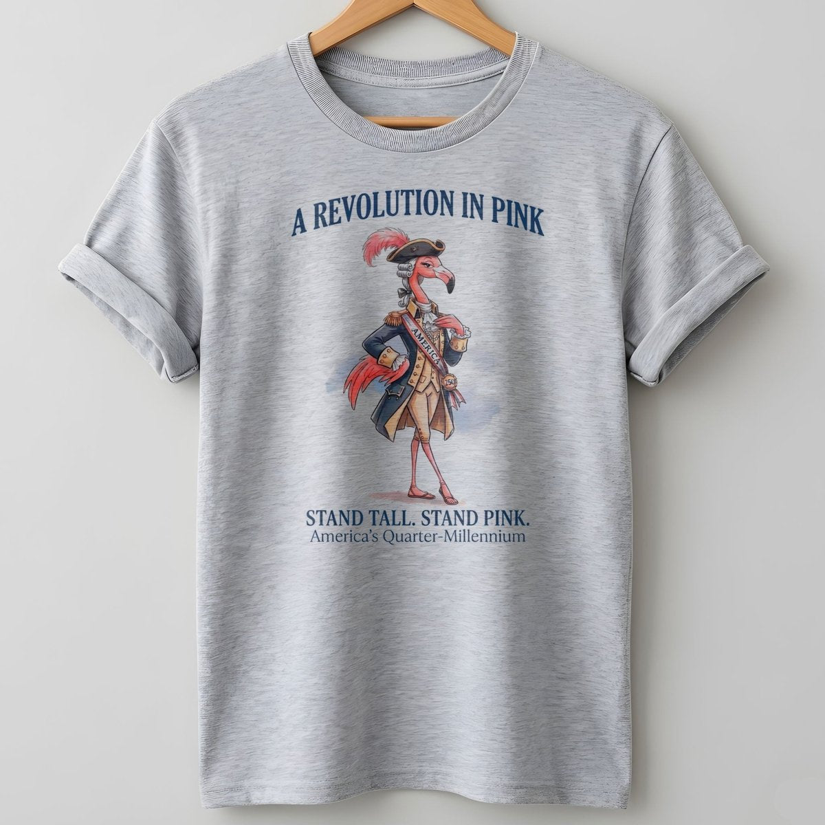A Revolution In Pink Patriotic Flamingo America's 250 Years Shirt - FlamingoAholic