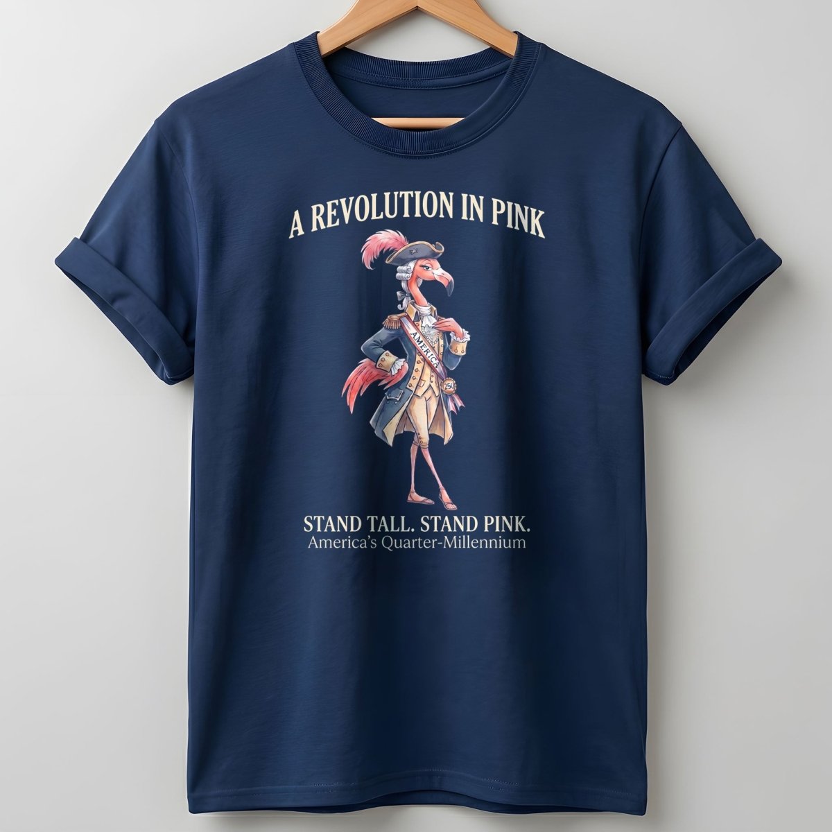 A Revolution In Pink Patriotic Flamingo America's 250 Years Shirt - FlamingoAholic