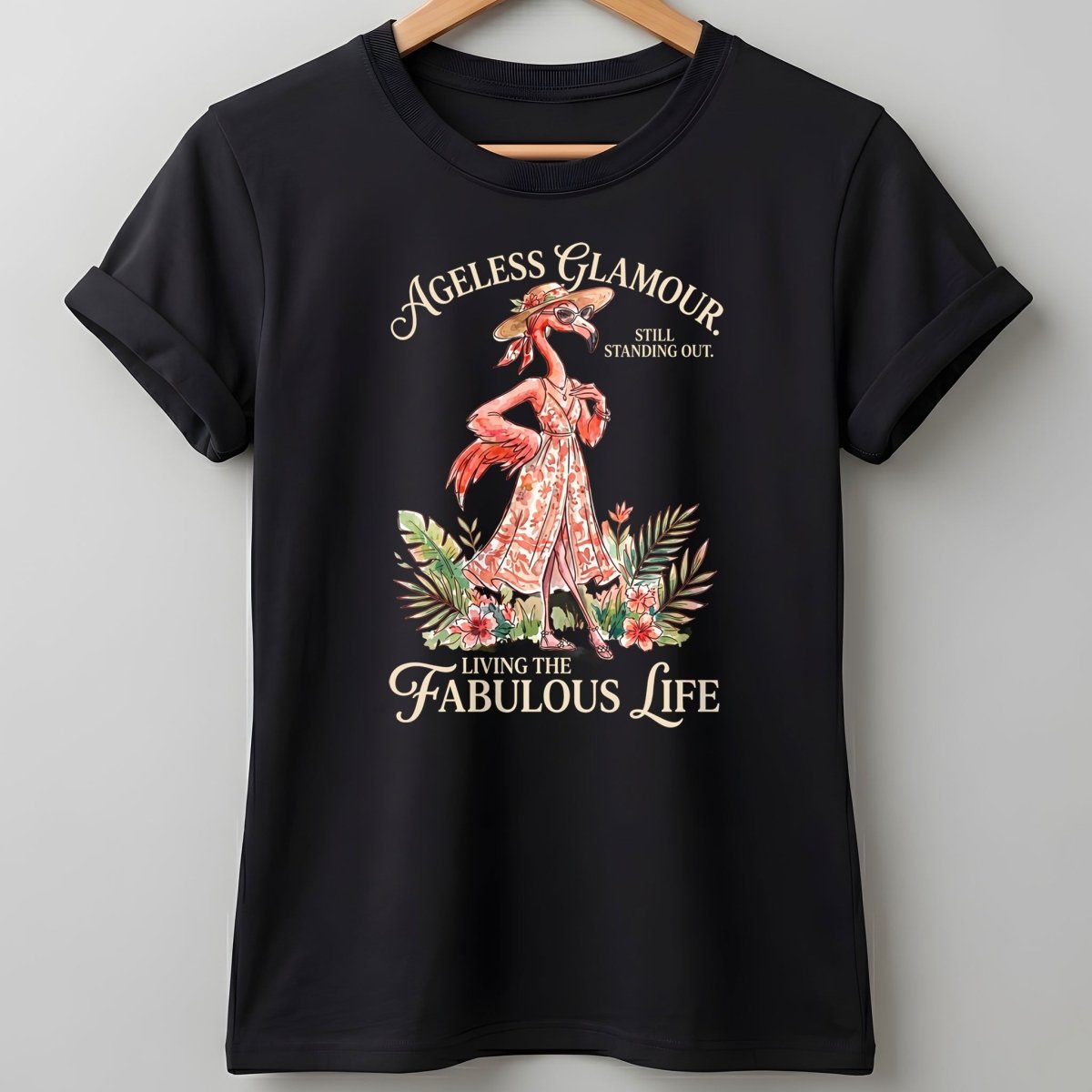 Ageless Glamour Still Standing Out Living The Fabulous Life Flamingo Shirt - FlamingoAholic