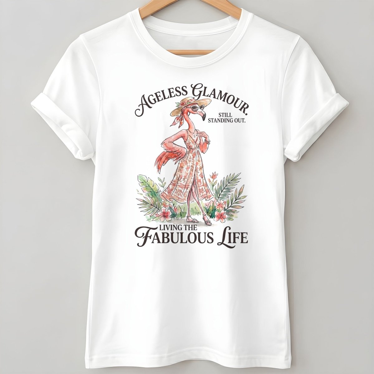 Ageless Glamour Still Standing Out Living The Fabulous Life Flamingo Shirt - FlamingoAholic
