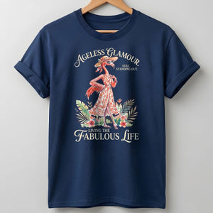 Ageless Glamour Still Standing Out Living The Fabulous Life Flamingo Shirt - FlamingoAholic