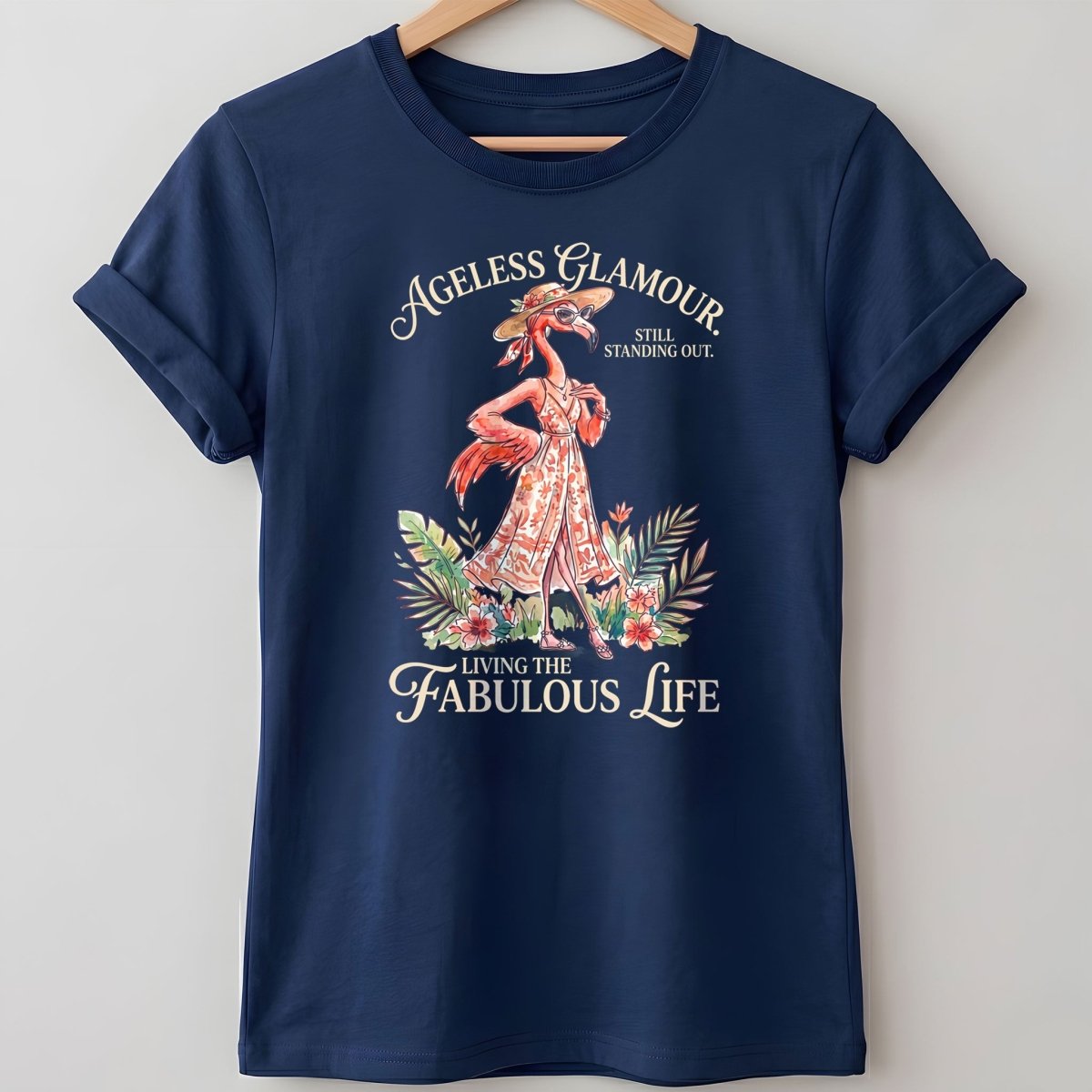 Ageless Glamour Still Standing Out Living The Fabulous Life Flamingo Shirt - FlamingoAholic