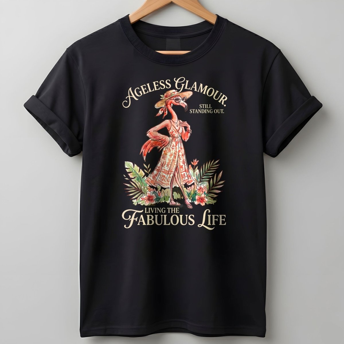 Ageless Glamour Still Standing Out Living The Fabulous Life Flamingo Shirt - FlamingoAholic