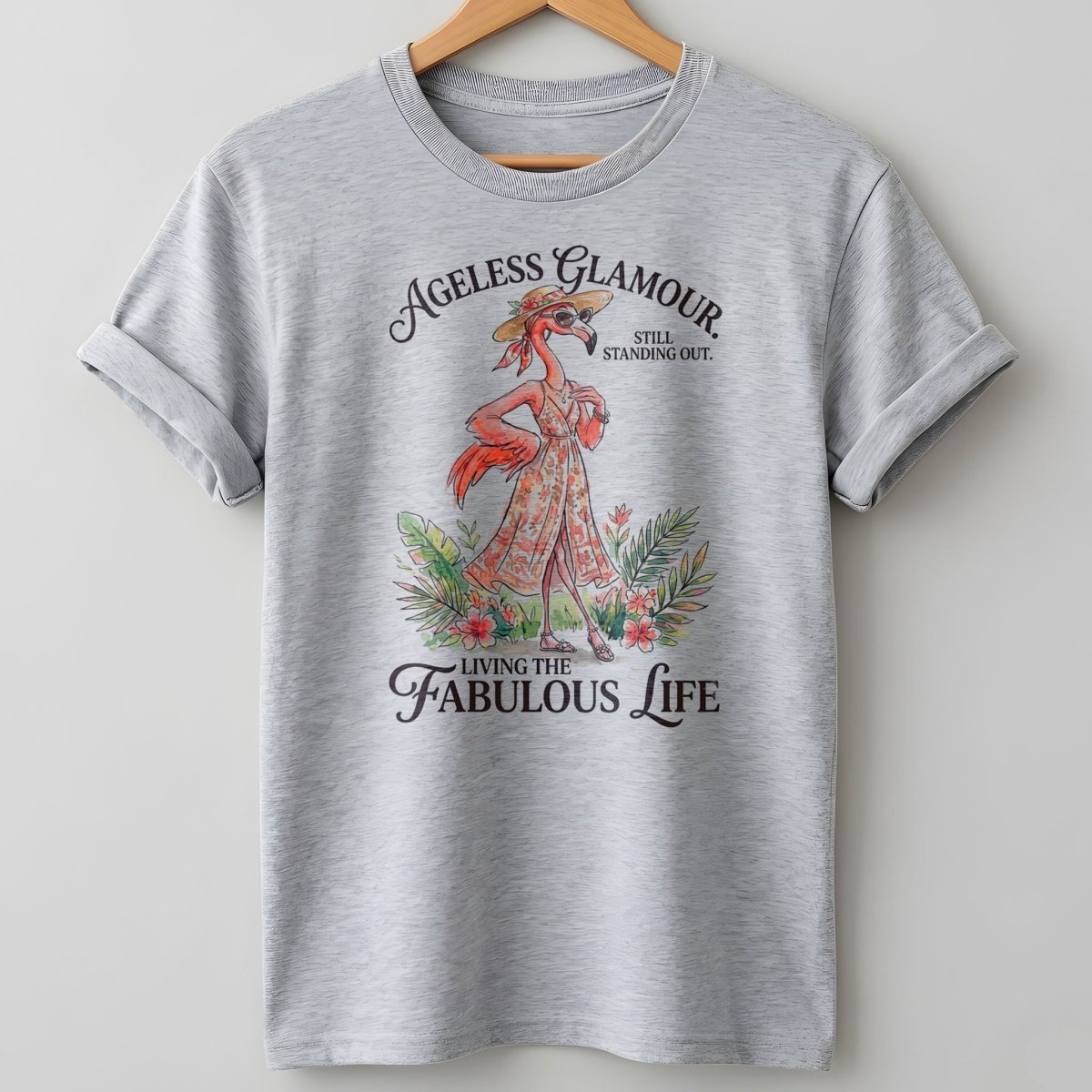 Ageless Glamour Still Standing Out Living The Fabulous Life Flamingo Shirt - FlamingoAholic