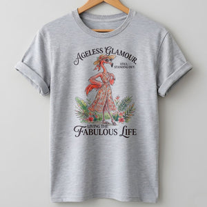 Ageless Glamour Still Standing Out Living The Fabulous Life Flamingo Shirt - FlamingoAholic