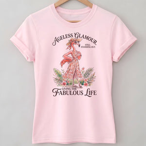 Ageless Glamour Still Standing Out Living The Fabulous Life Flamingo Shirt - FlamingoAholic