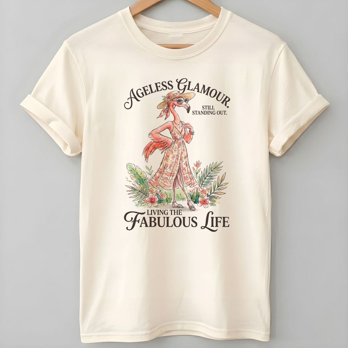 Ageless Glamour Still Standing Out Living The Fabulous Life Flamingo Shirt - FlamingoAholic