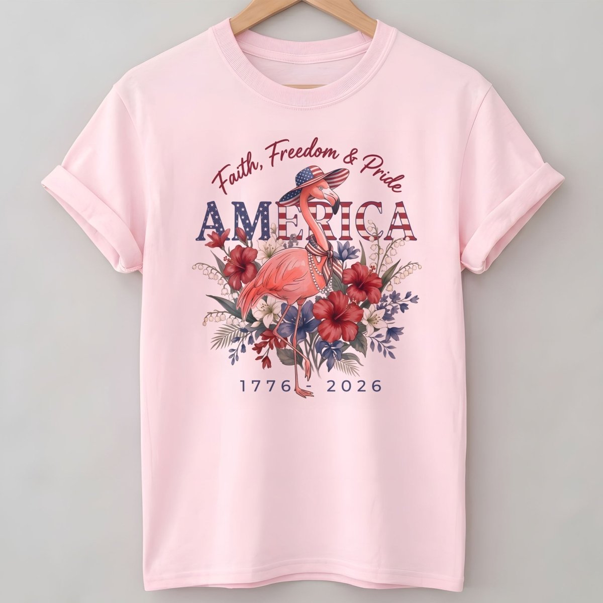 America 250 Faith Freedom Pride - Patriotic Flamingo T-Shirt - FlamingoAholic