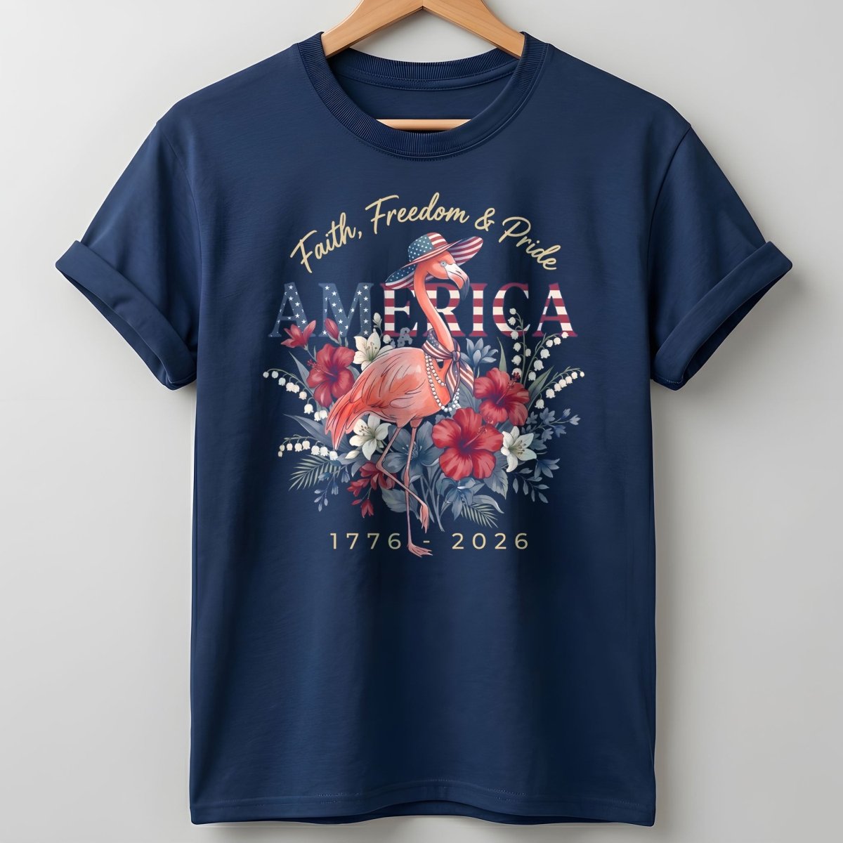America 250 Faith Freedom Pride - Patriotic Flamingo T-Shirt - FlamingoAholic