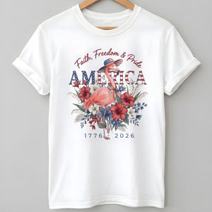 America 250 Faith Freedom Pride - Patriotic Flamingo T-Shirt - FlamingoAholic