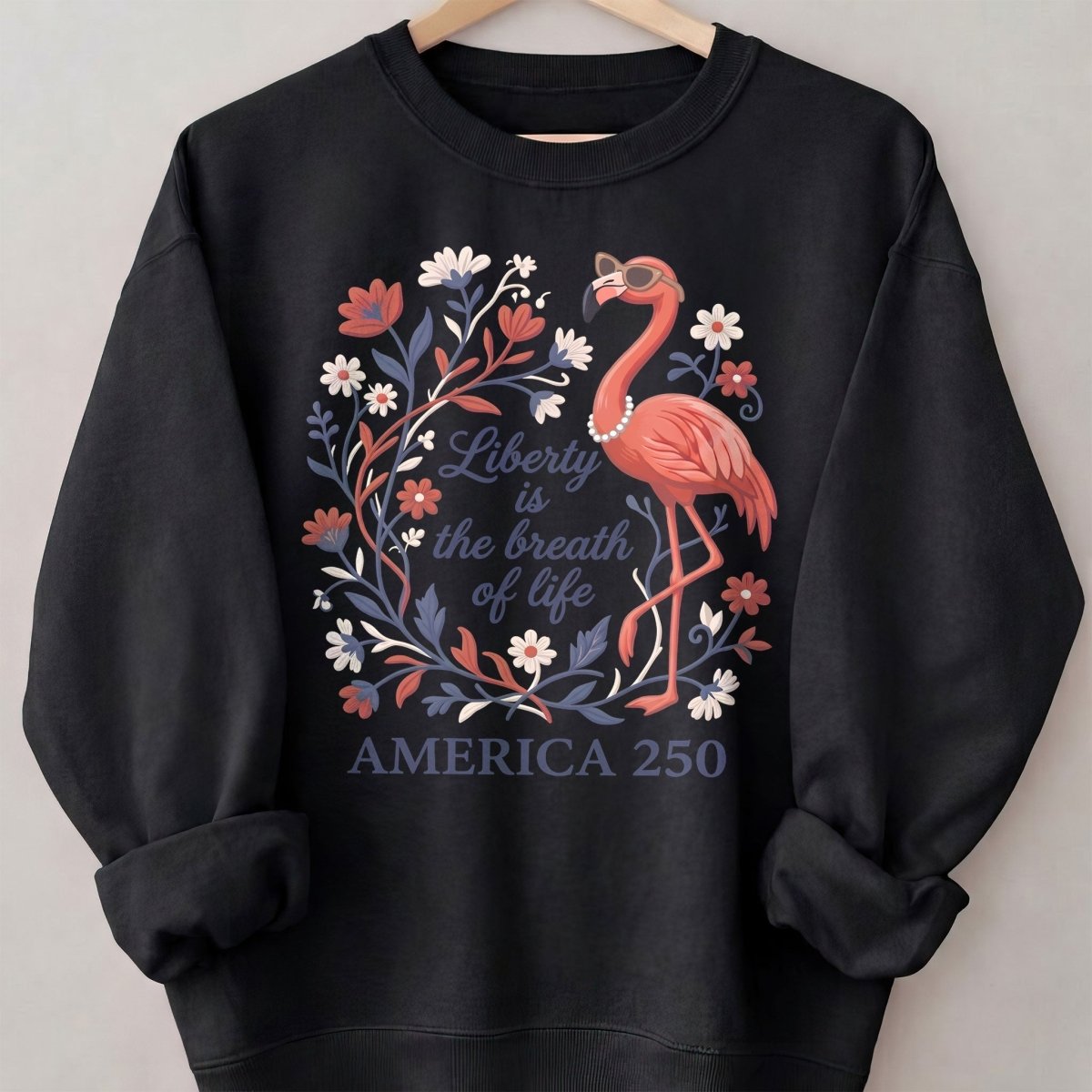 America 250 Liberty Is The Breath Of Life - Patriotic Flamingo T-Shirt - FlamingoAholic