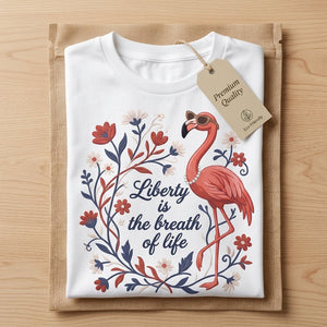 America 250 Liberty Is The Breath Of Life - Patriotic Flamingo T-Shirt - FlamingoAholic