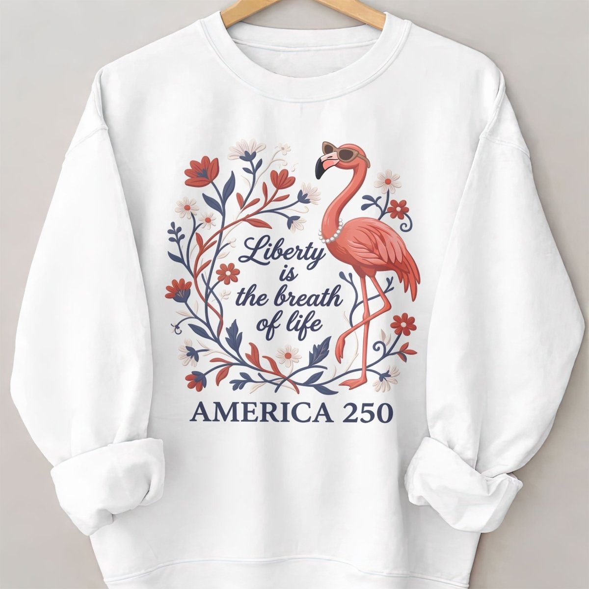 America 250 Liberty Is The Breath Of Life - Patriotic Flamingo T-Shirt - FlamingoAholic