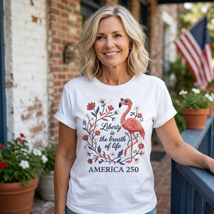 America 250 Liberty Is The Breath Of Life - Patriotic Flamingo T-Shirt - FlamingoAholic