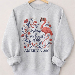 America 250 Liberty Is The Breath Of Life - Patriotic Flamingo T-Shirt - FlamingoAholic