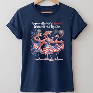 Apparently We're Trouble Flamingo Besties Patriotic July 4th Shirt - FlamingoAholic