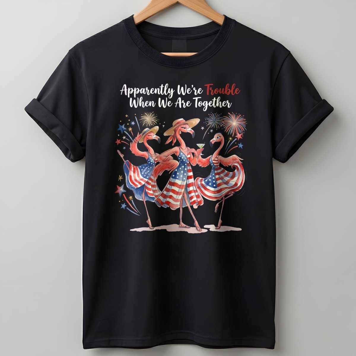Apparently We're Trouble Flamingo Besties Patriotic July 4th Shirt - FlamingoAholic