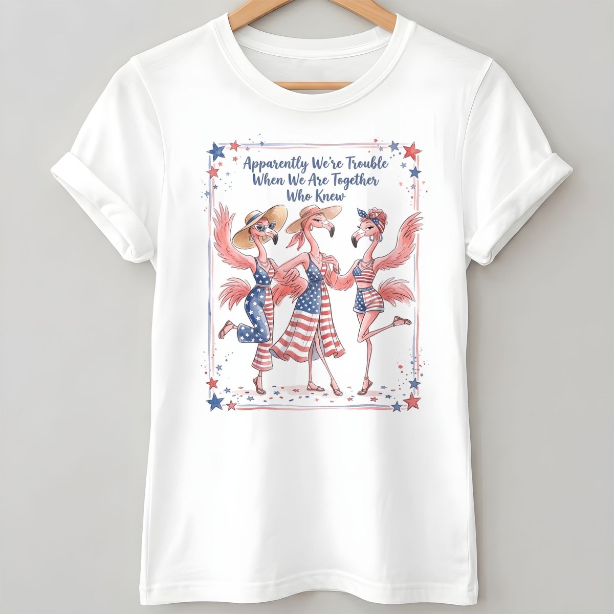 Apparently We're Trouble Flamingo Besties Patriotic July 4th Shirt - FlamingoAholic