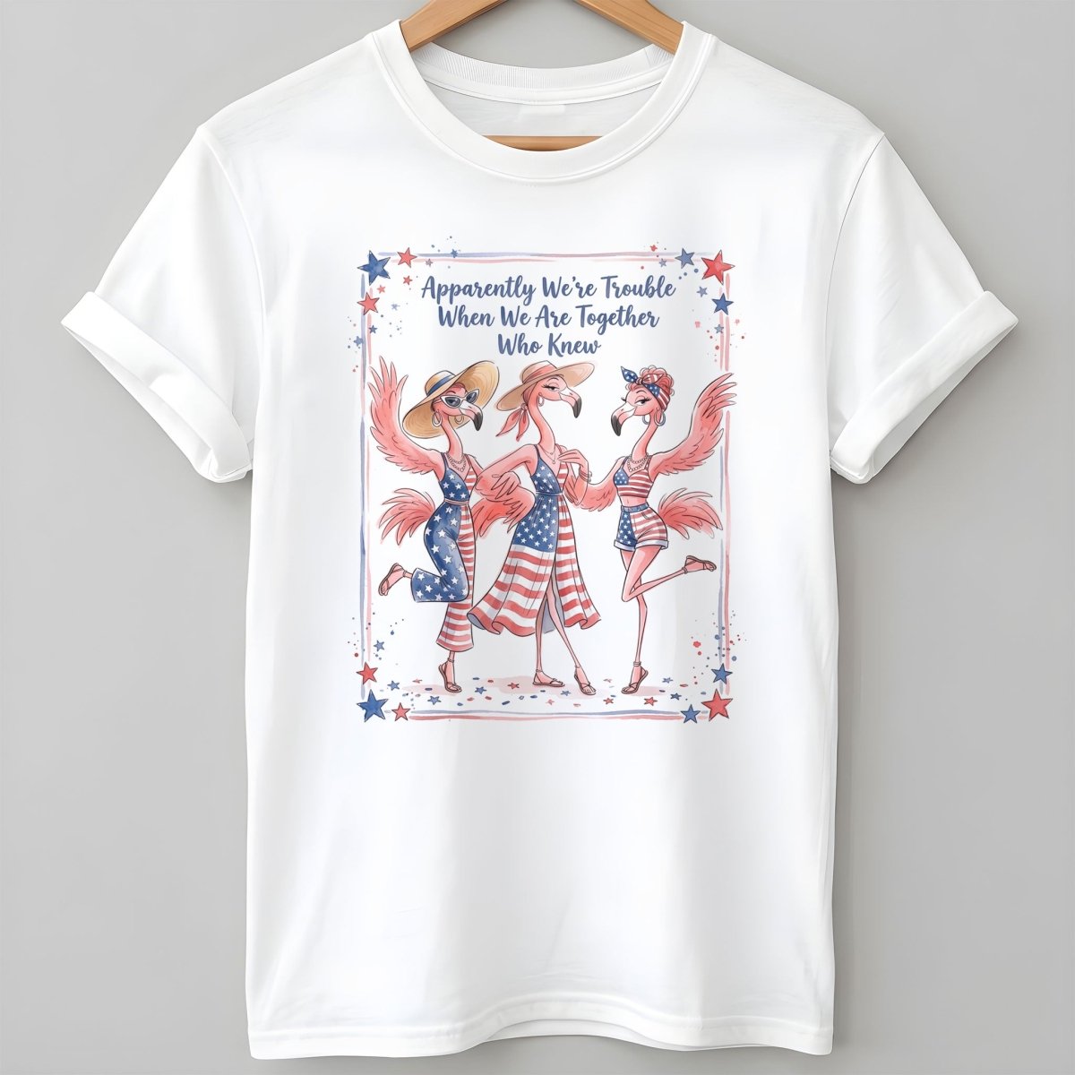Apparently We're Trouble Flamingo Besties Patriotic July 4th Shirt - FlamingoAholic