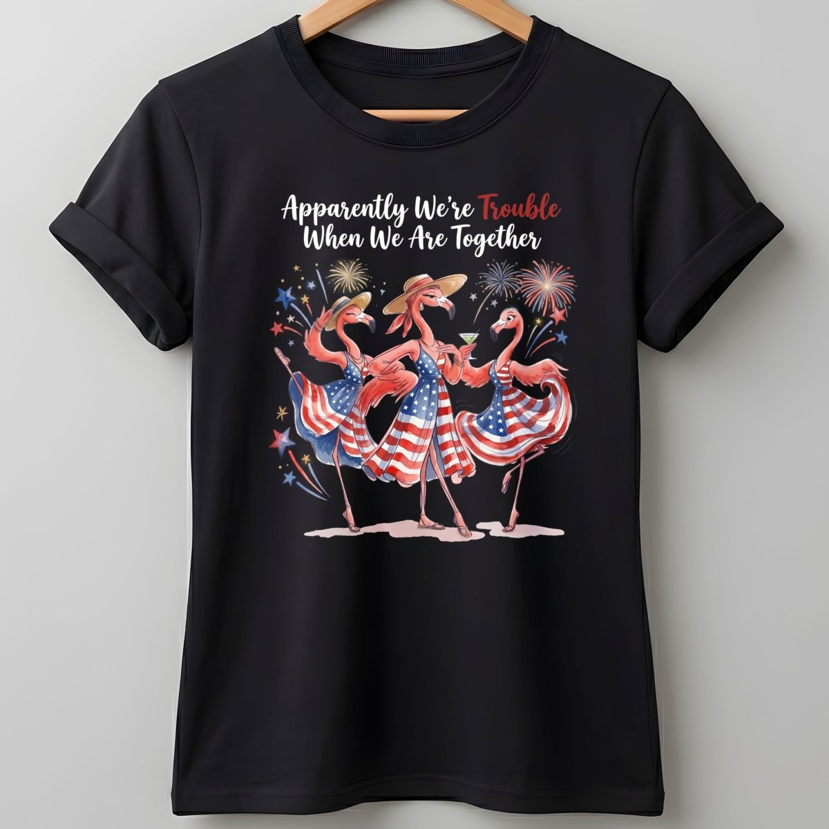 Apparently We're Trouble Flamingo Besties Patriotic July 4th Shirt - FlamingoAholic