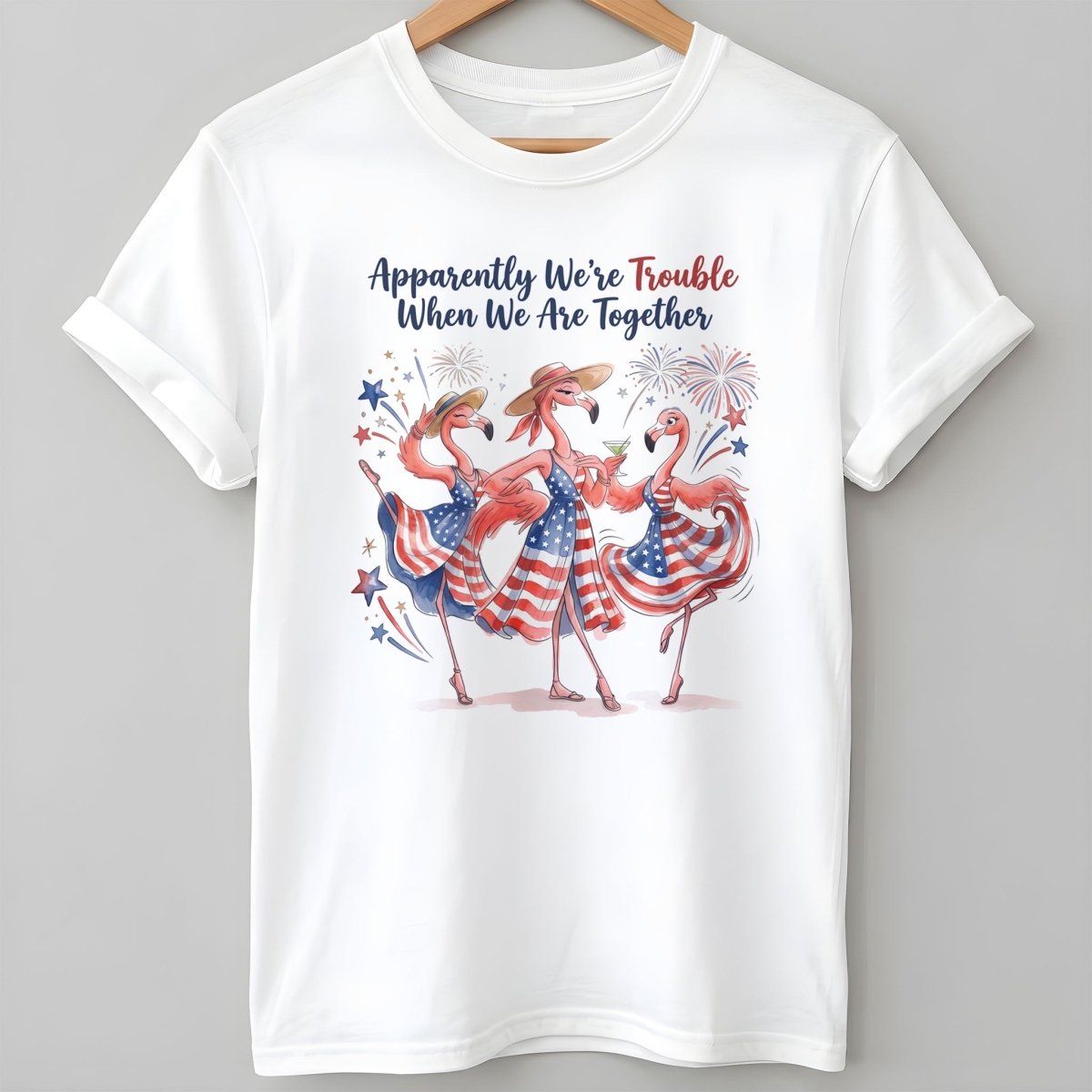 Apparently We're Trouble Flamingo Besties Patriotic July 4th Shirt - FlamingoAholic