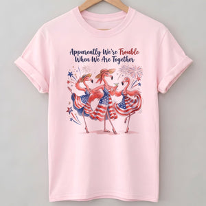 Apparently We're Trouble Flamingo Besties Patriotic July 4th Shirt - FlamingoAholic