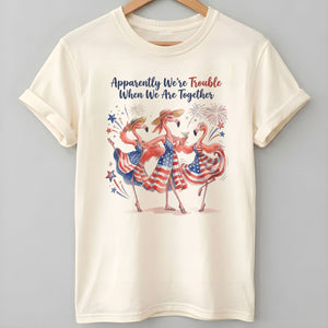 Apparently We're Trouble Flamingo Besties Patriotic July 4th Shirt - FlamingoAholic