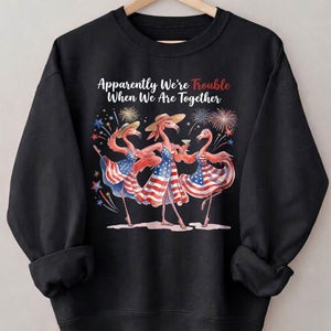 Apparently We're Trouble Flamingo Besties Patriotic July 4th Shirt - FlamingoAholic