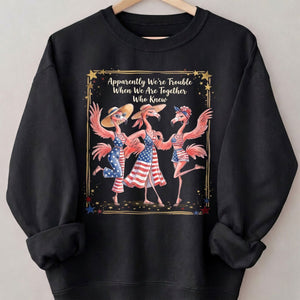 Apparently We're Trouble Flamingo Besties Patriotic July 4th Shirt - FlamingoAholic