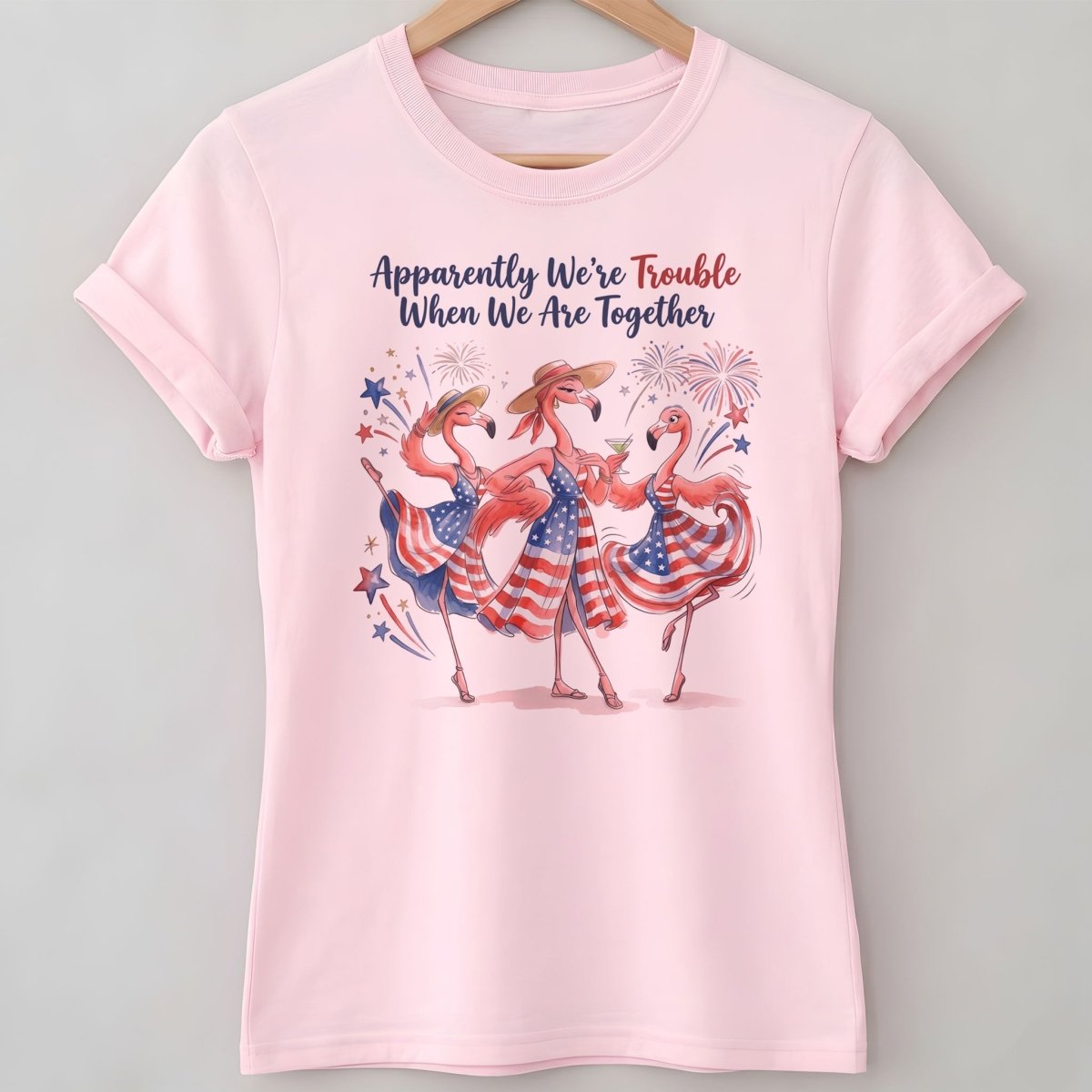Apparently We're Trouble Flamingo Besties Patriotic July 4th Shirt - FlamingoAholic