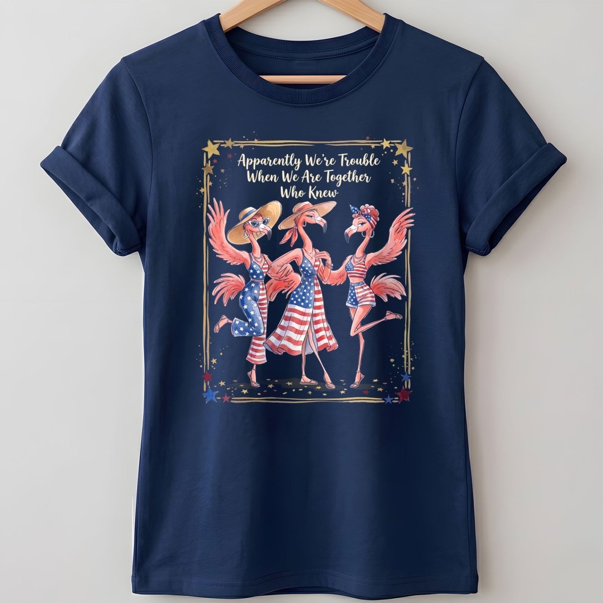 Apparently We're Trouble Flamingo Besties Patriotic July 4th Shirt - FlamingoAholic