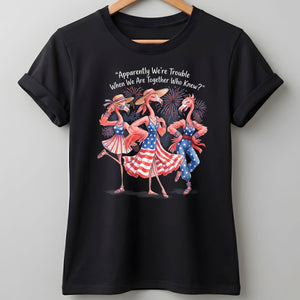 Apparently We're Trouble When We Are Together Flamingo Besties Shirt - FlamingoAholic