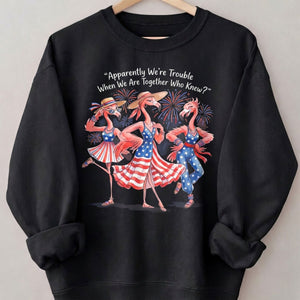 Apparently We're Trouble When We Are Together Flamingo Besties Shirt - FlamingoAholic